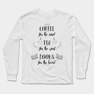 Coffee, Tea, Books Long Sleeve T-Shirt